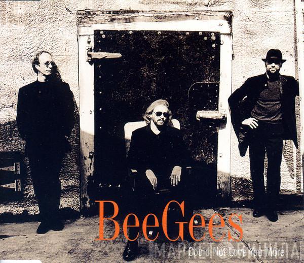 Bee Gees - I Could Not Love You More
