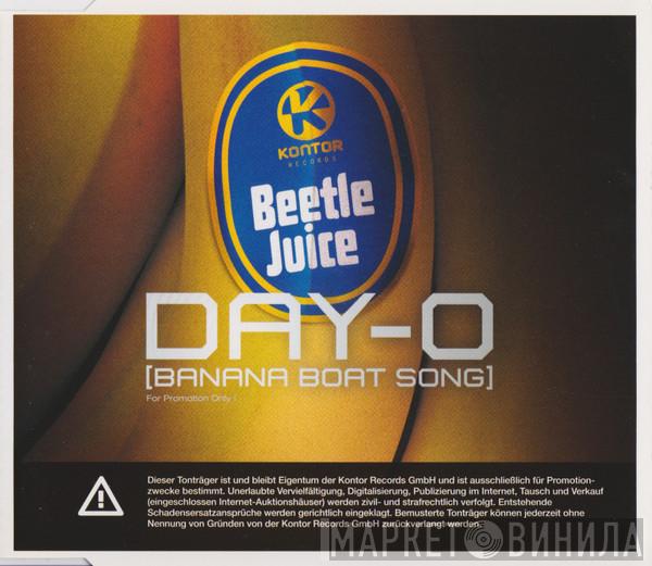  Beetle Juice  - Day-O (Banana Boat Song)