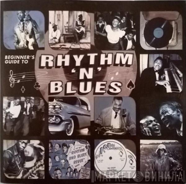  - Beginner's Guide To Rhythm 'n' Blues