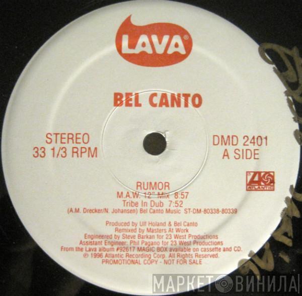  Bel Canto  - Rumour