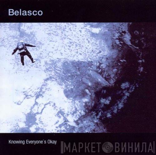  Belasco  - Knowing Everyone's Okay
