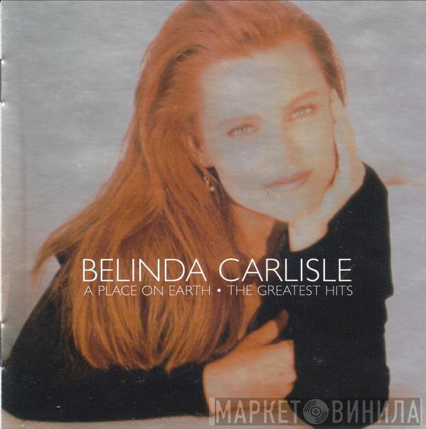  Belinda Carlisle  - A Place On Earth  (The Greatest Hits)