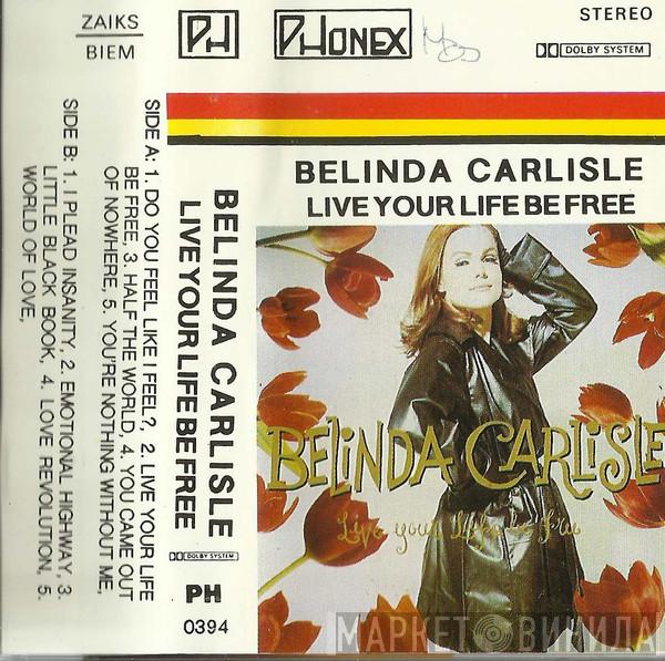  Belinda Carlisle  - Live Your Life Be Free