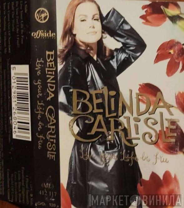  Belinda Carlisle  - Live Your Life Be Free