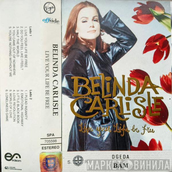  Belinda Carlisle  - Live Your Life Be Free