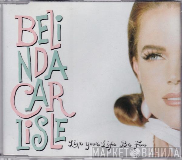  Belinda Carlisle  - Live Your Life Be Free