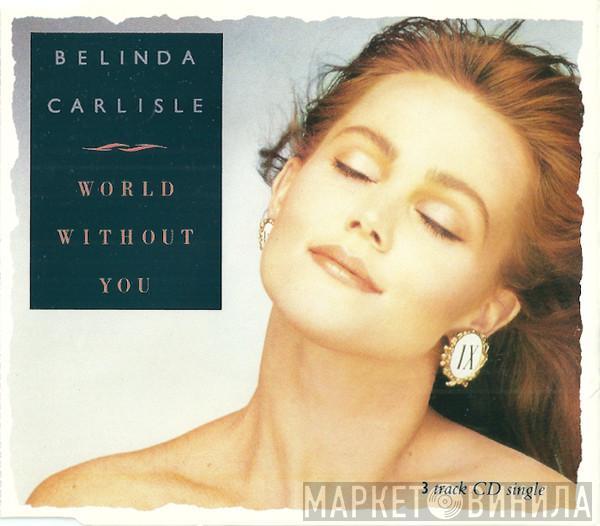  Belinda Carlisle  - World Without You