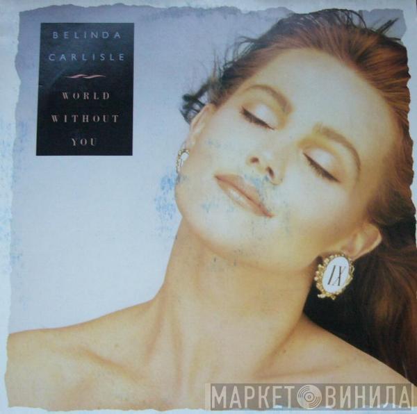 Belinda Carlisle - World Without You