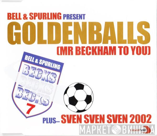 Bell & Spurling - Goldenballs (Mr Beckham To You)