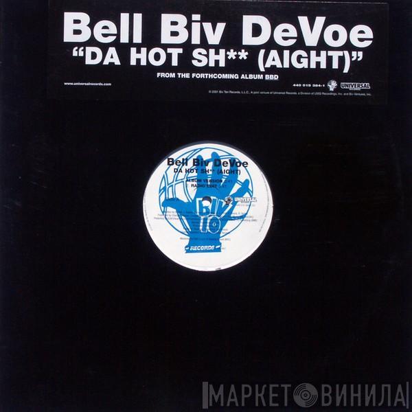 Bell Biv Devoe  - Da Hot Sh** (Aight)