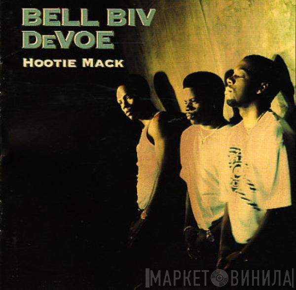 Bell Biv Devoe - Hootie Mack