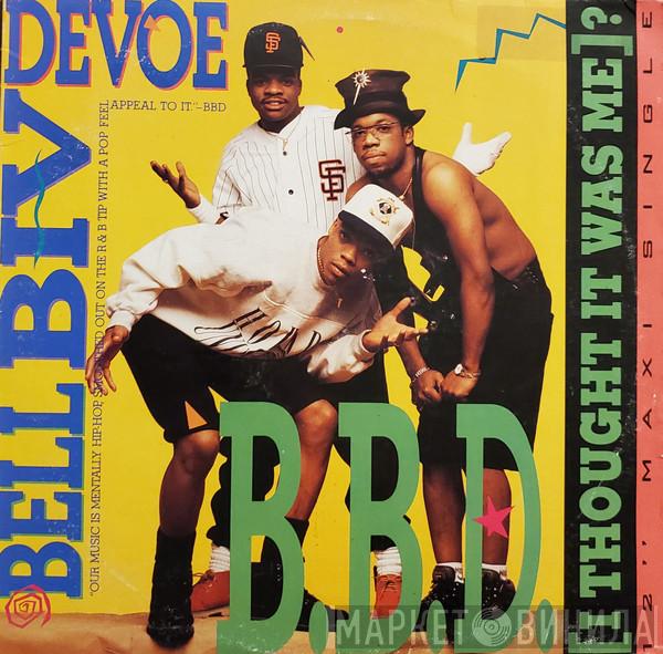 Bell Biv Devoe  - I Thought It Was Me