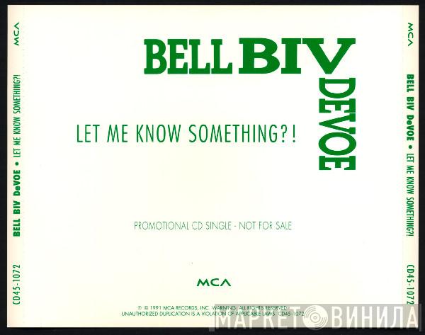  Bell Biv Devoe  - Let Me Know Something?!