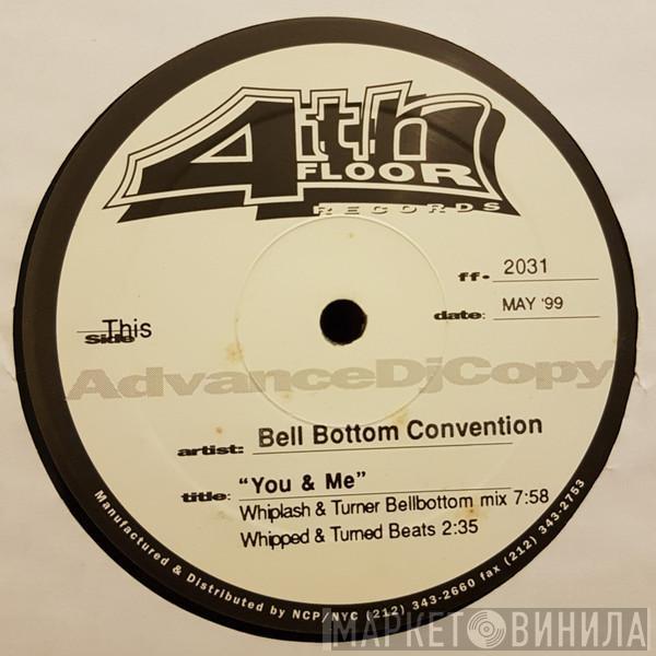 Bell Bottom Convention - You & Me