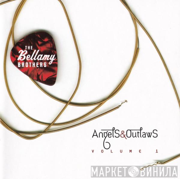  Bellamy Brothers  - Angels & Outlaws Volume 1