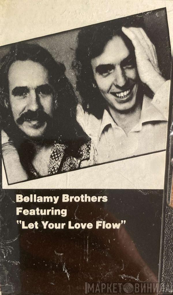  Bellamy Brothers  - Featuring "Let Your Love Flow"