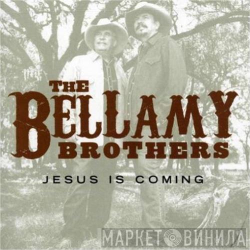  Bellamy Brothers  - Jesus Is Coming