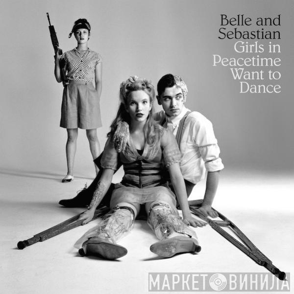 Belle & Sebastian - Girls In Peacetime Want To Dance