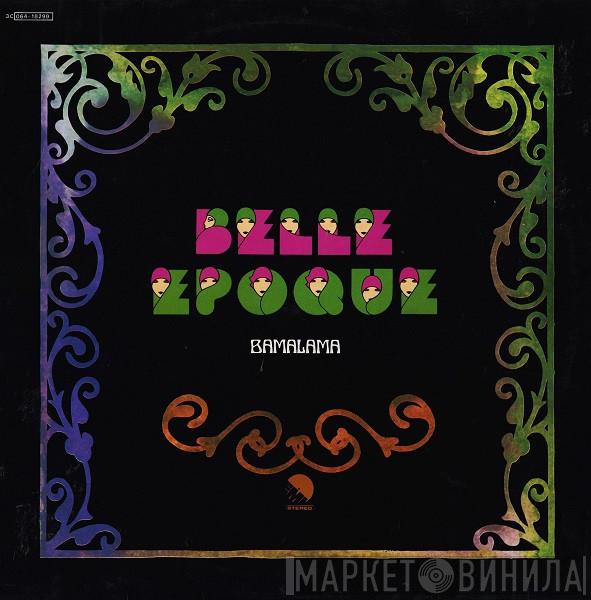  Belle Epoque  - Bamalama
