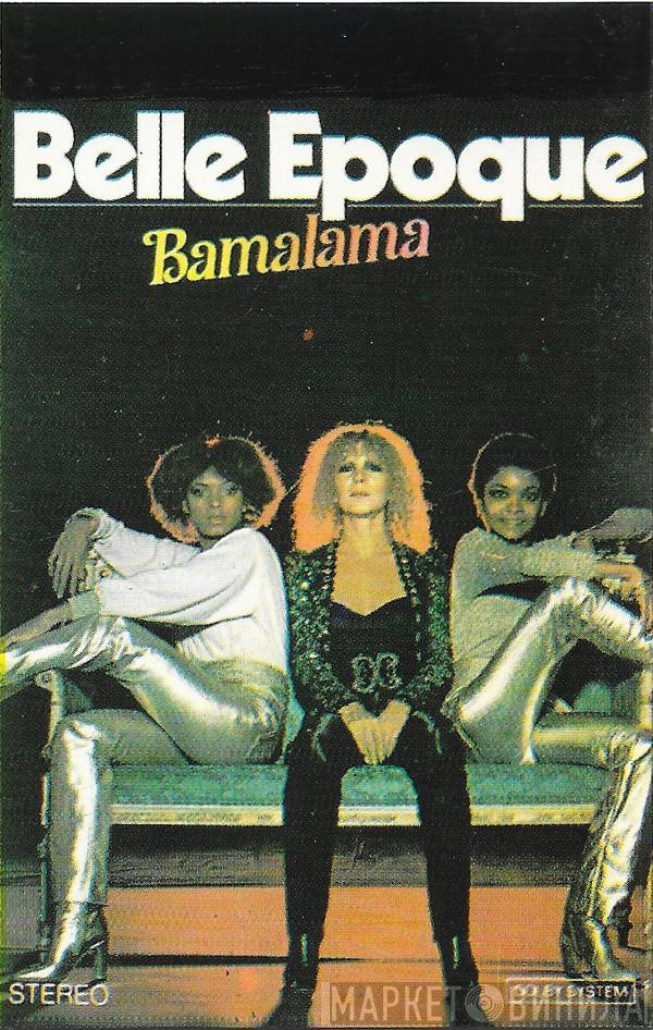  Belle Epoque  - Bamalama
