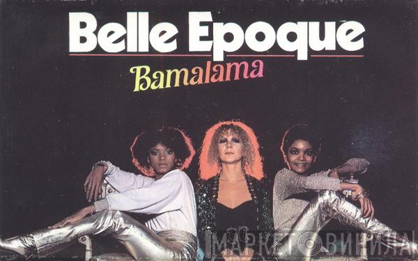  Belle Epoque  - Bamalama