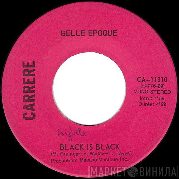  Belle Epoque  - Black Is Black