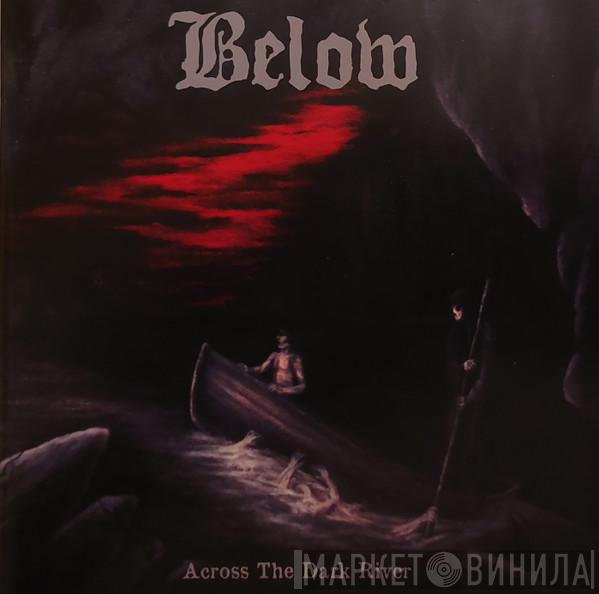 Below  - Across The Dark River