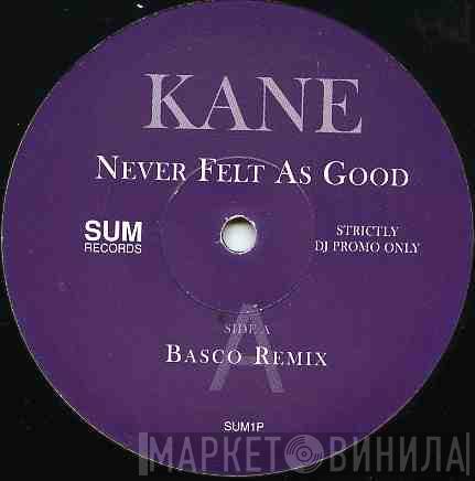 Belvedere Kane - Never Felt As Good