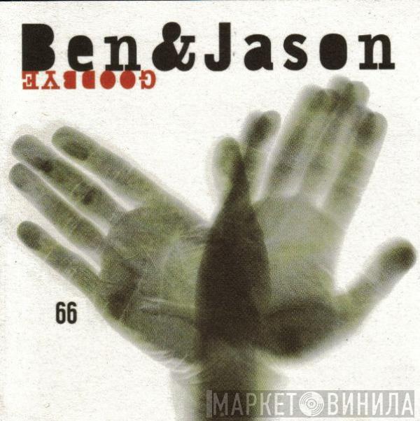Ben & Jason - Goodbye