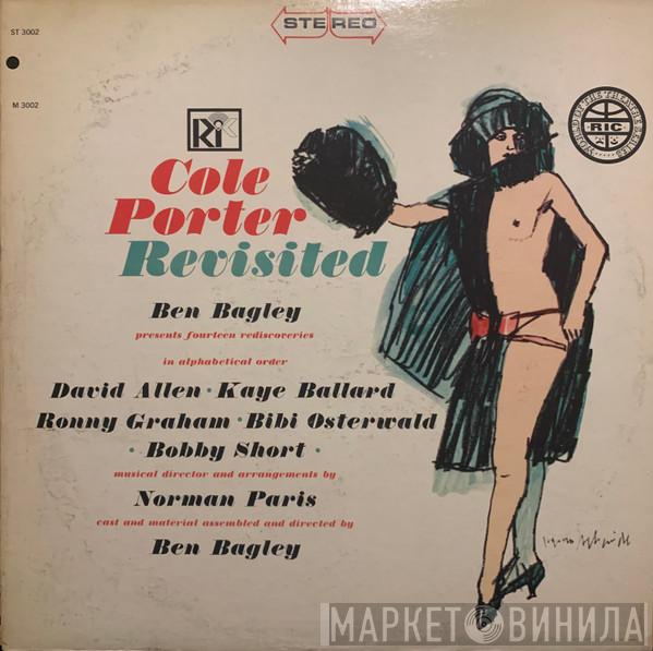 , Ben Bagley , David Allyn , Kaye Ballard , Ronny Graham , Bibi Osterwald  Bobby Short  - Cole Porter Revisited