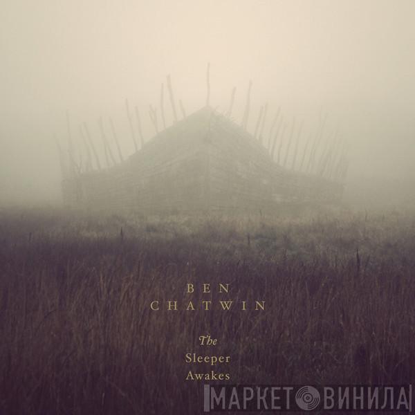 Ben Chatwin - The Sleeper Awakes