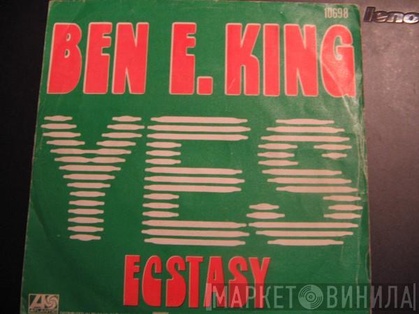  Ben E. King  - Yes / Ecstasy