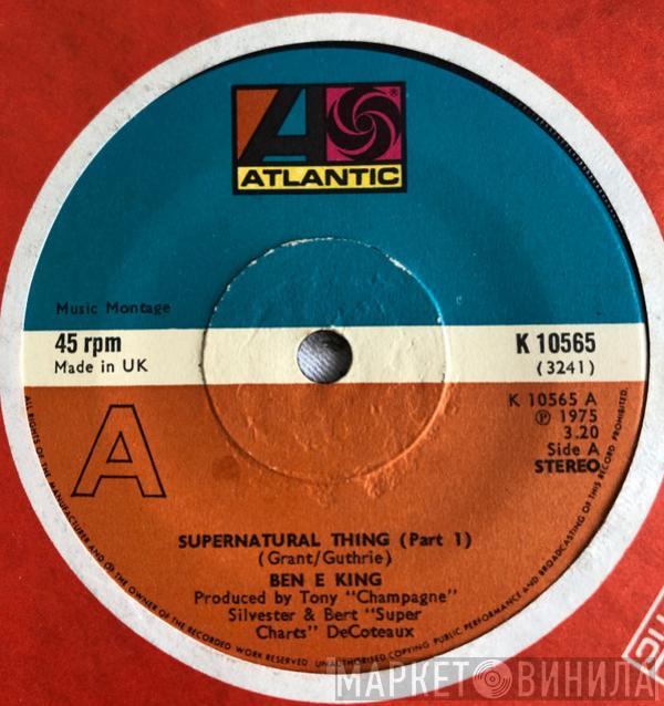  Ben E. King  - Supernatural Thing (Part 1)