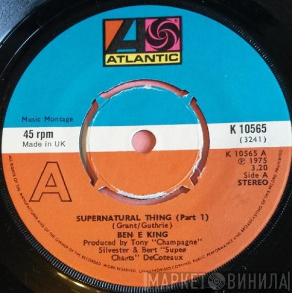  Ben E. King  - Supernatural Thing (Part 1 )