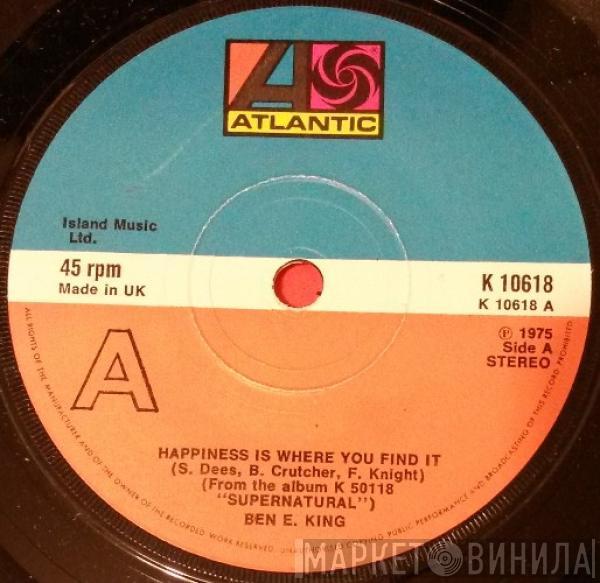 Ben E. King - Happiness Is Where You Find It