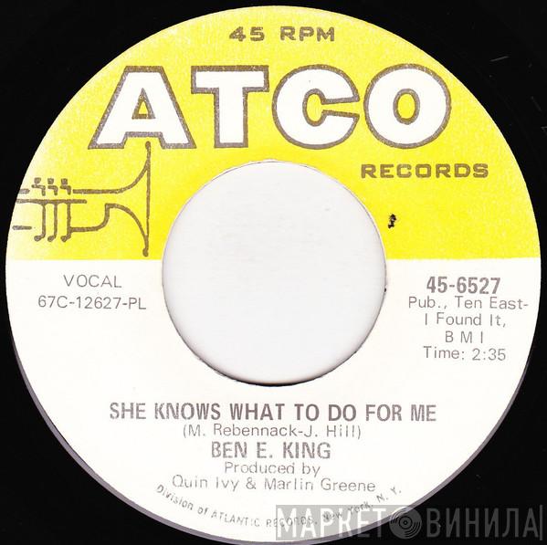  Ben E. King  - She Knows What To Do For Me