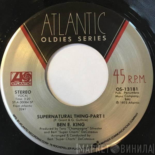  Ben E. King  - Supernatural Thing
