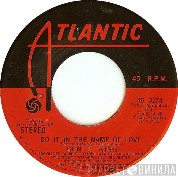 Ben E. King - Do It In The Name Of Love