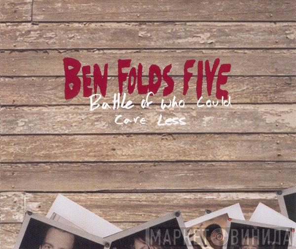 Ben Folds Five - Battle Of Who Could Care Less