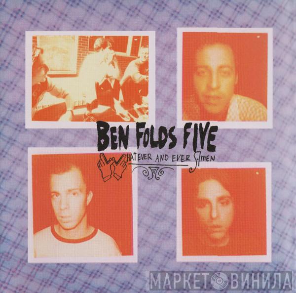 Ben Folds Five - Whatever And Ever Amen