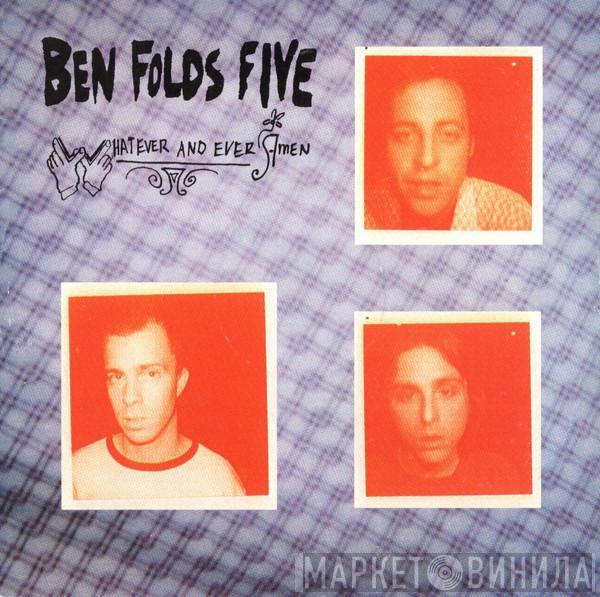  Ben Folds Five  - Whatever And Ever Amen