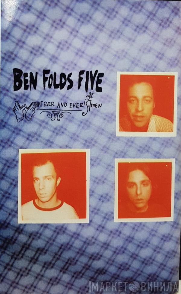  Ben Folds Five  - Whatever And Ever Amen