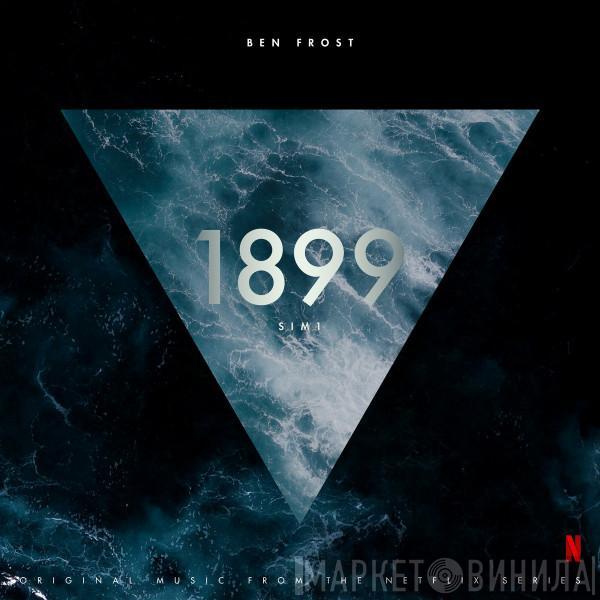  Ben Frost  - 1899 (Original Music From The Netflix Series)