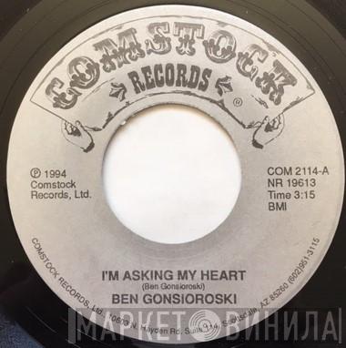 Ben Gonsioroski - I'm Asking My Heart