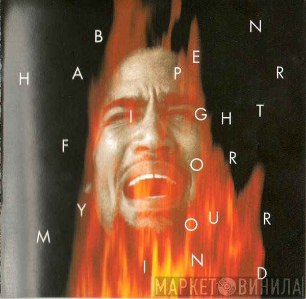 Ben Harper - Fight For Your Mind