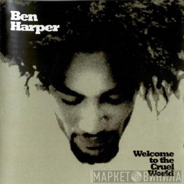 Ben Harper - Welcome To The Cruel World