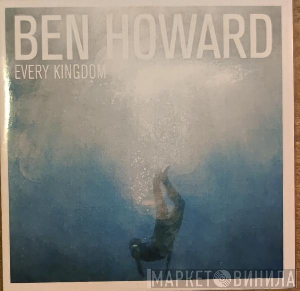  Ben Howard   - Every Kingdom