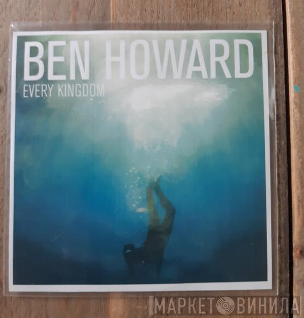  Ben Howard   - Every Kingdom