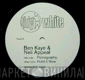Ben Kaye, Neil Appeal - Pornography