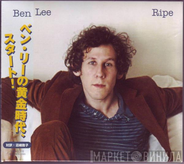  Ben Lee  - Ripe